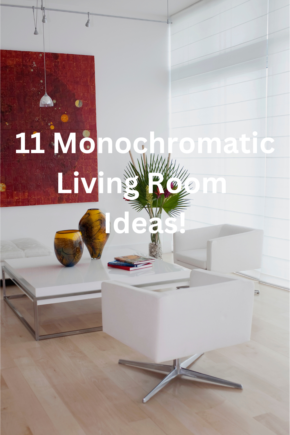 11 Monochromatic Living Room Color Scheme Ideas