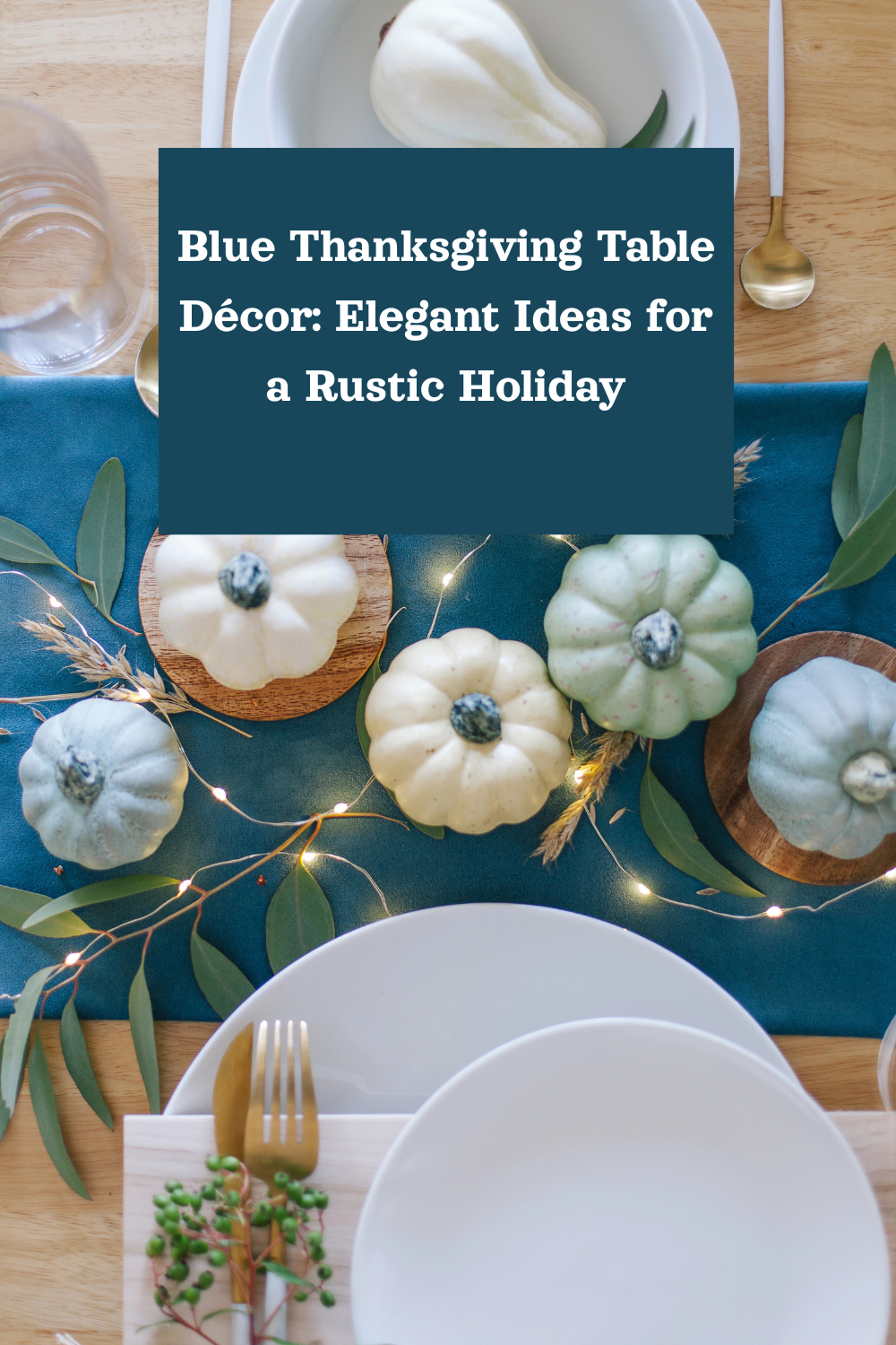 blue thanksgiving table decor